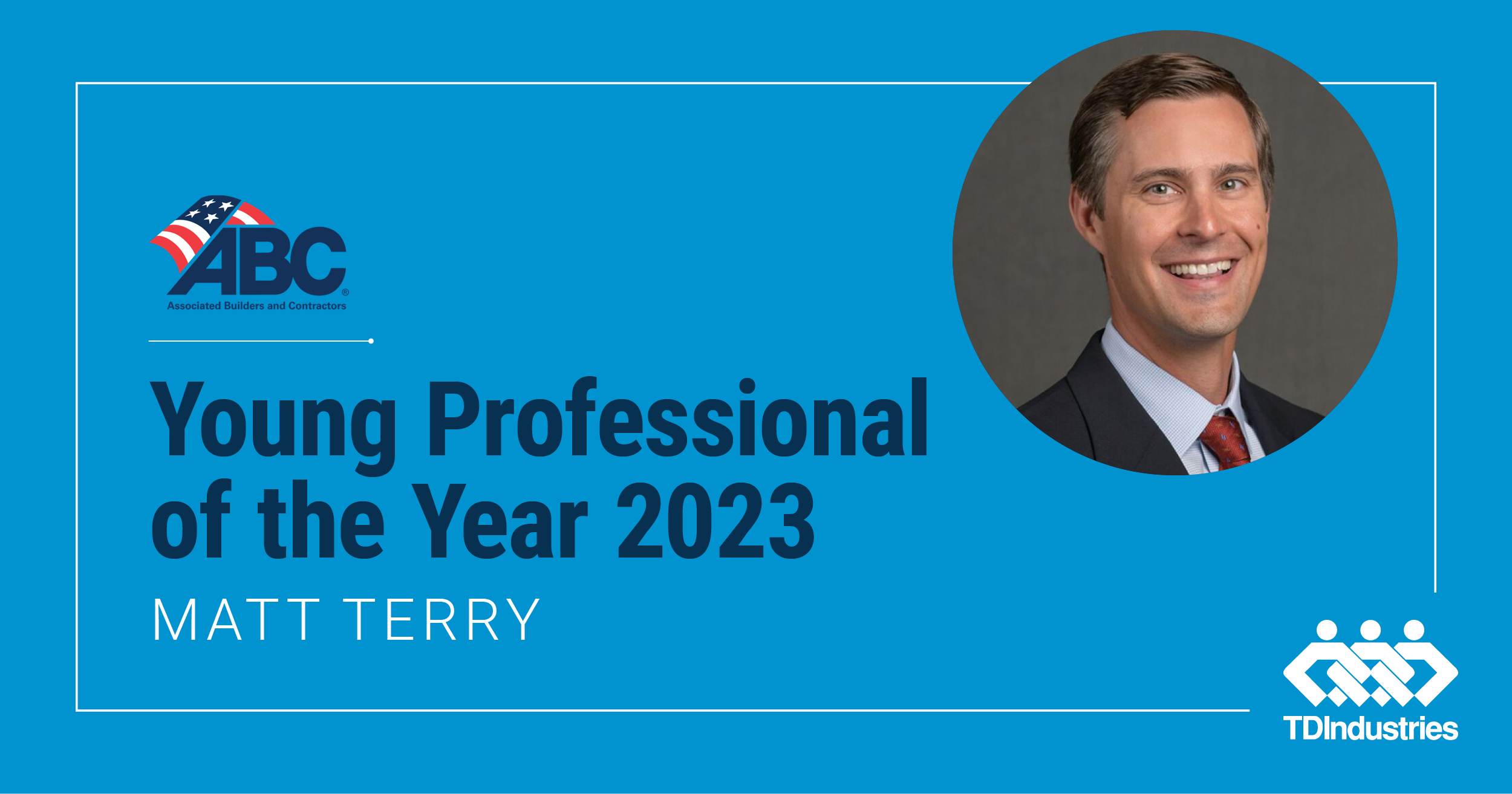Image for EVP Matt Terry Named ABC’s 2023 Young Professional of the Year